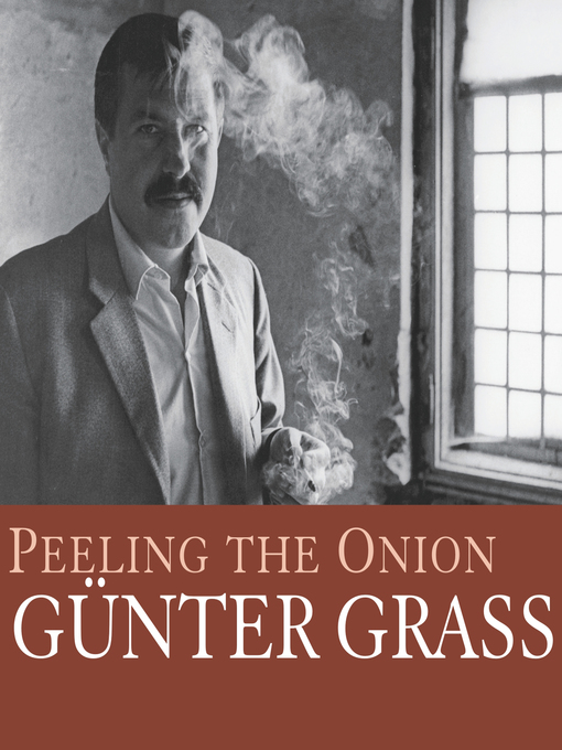 Title details for Peeling the Onion by Gunter Grass - Wait list